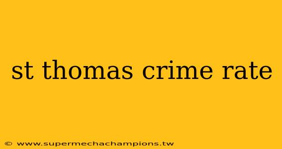st thomas crime rate