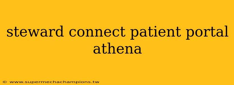 steward connect patient portal athena