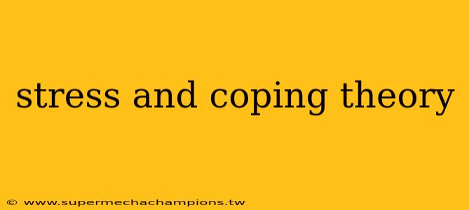stress and coping theory