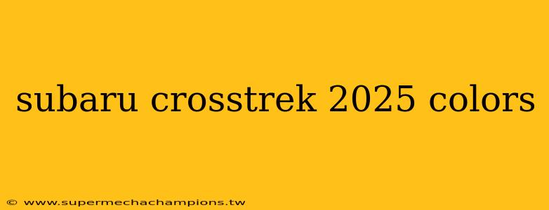 subaru crosstrek 2025 colors