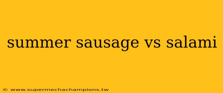 summer sausage vs salami