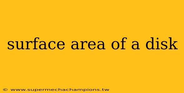 surface area of a disk
