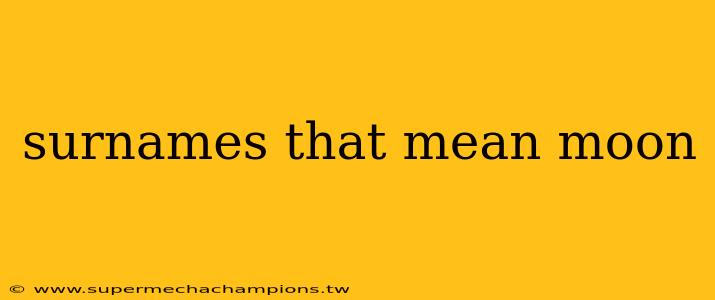 surnames that mean moon