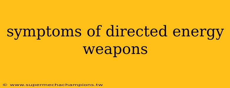 symptoms of directed energy weapons
