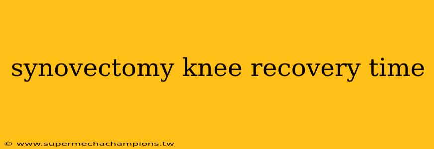 synovectomy knee recovery time