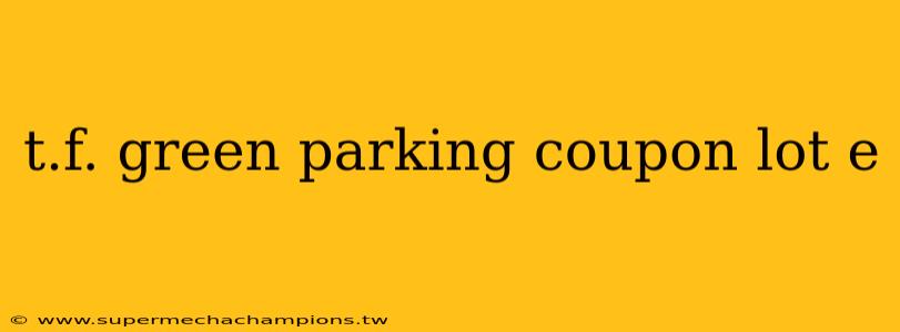 t.f. green parking coupon lot e