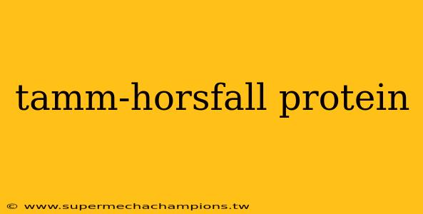 tamm-horsfall protein