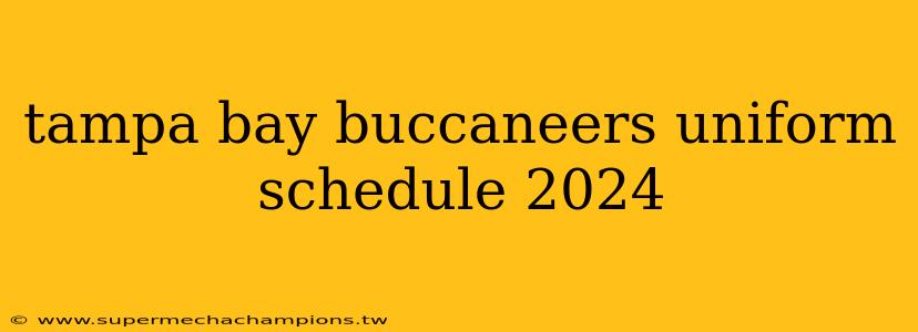 tampa bay buccaneers uniform schedule 2024