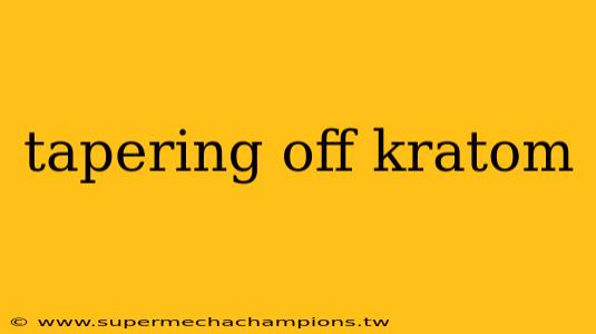 tapering off kratom