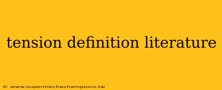 tension definition literature