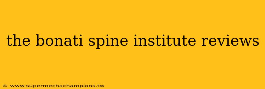 the bonati spine institute reviews