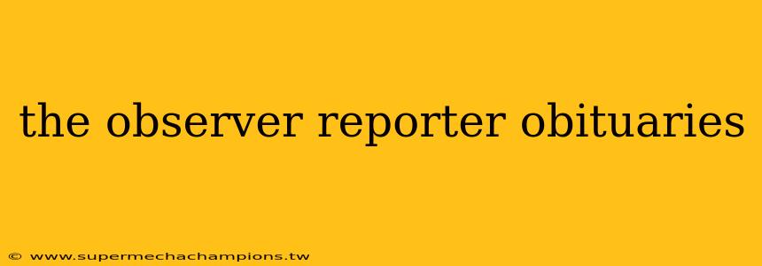 the observer reporter obituaries