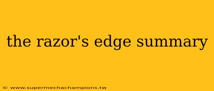 the razor's edge summary