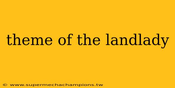 theme of the landlady
