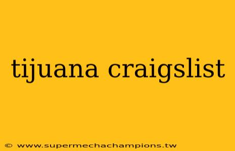 tijuana craigslist