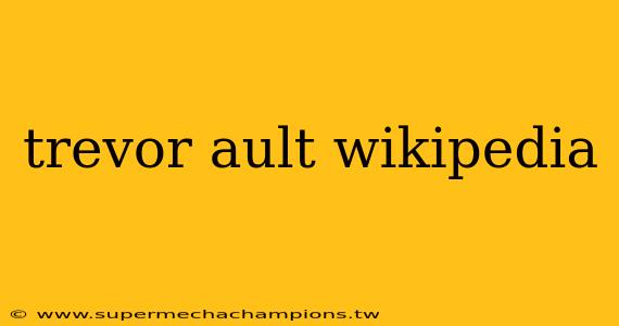 trevor ault wikipedia