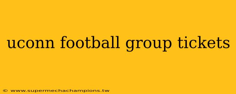 uconn football group tickets