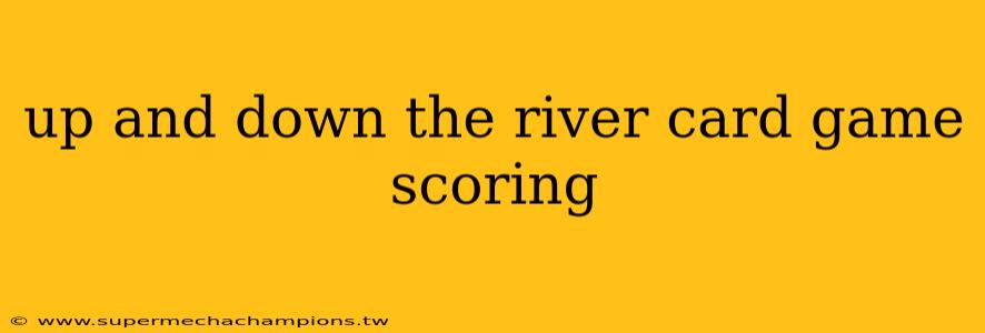 up and down the river card game scoring