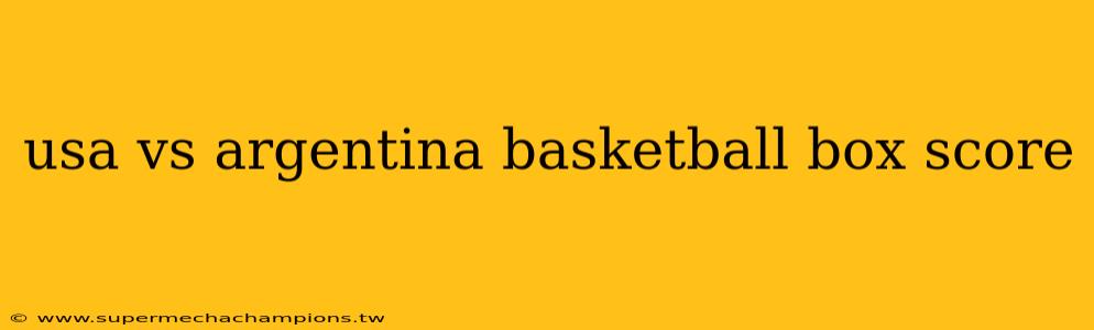usa vs argentina basketball box score