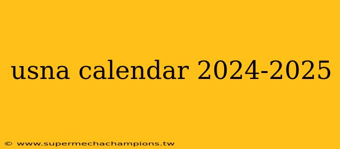 usna calendar 2024-2025