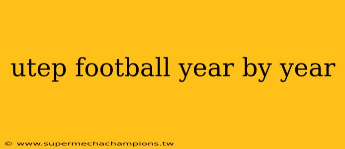 utep football year by year
