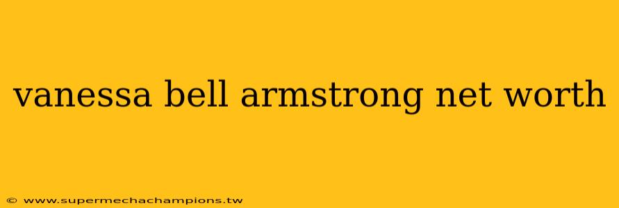 vanessa bell armstrong net worth