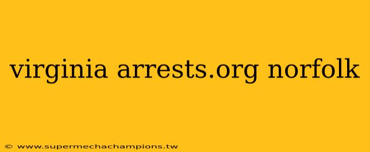 virginia arrests.org norfolk
