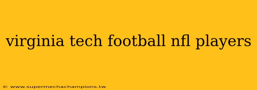 virginia tech football nfl players