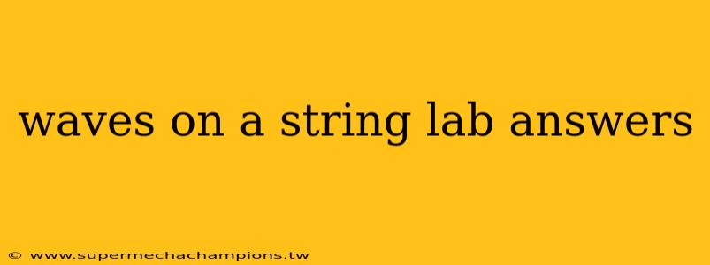 waves on a string lab answers