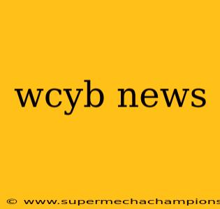 wcyb news