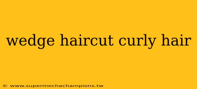 wedge haircut curly hair