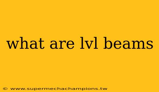 what are lvl beams