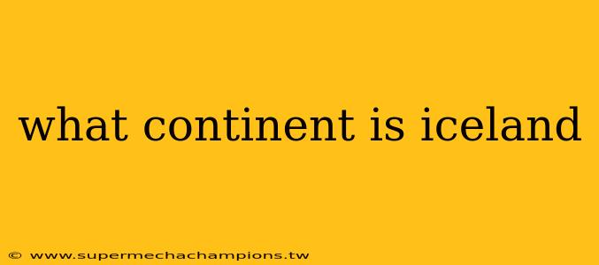 what continent is iceland