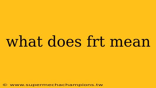what does frt mean