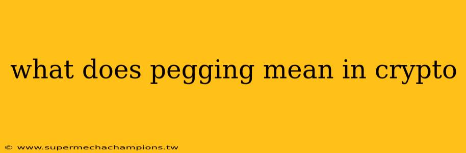 what does pegging mean in crypto