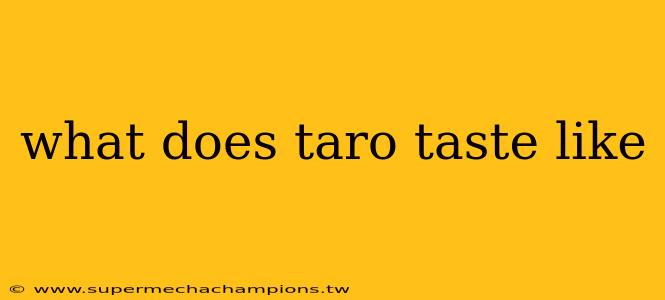 what does taro taste like
