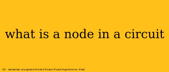 what is a node in a circuit