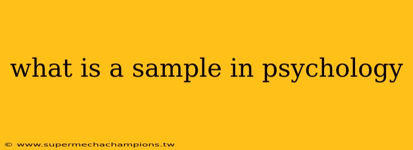 what is a sample in psychology