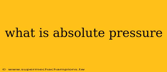 what is absolute pressure
