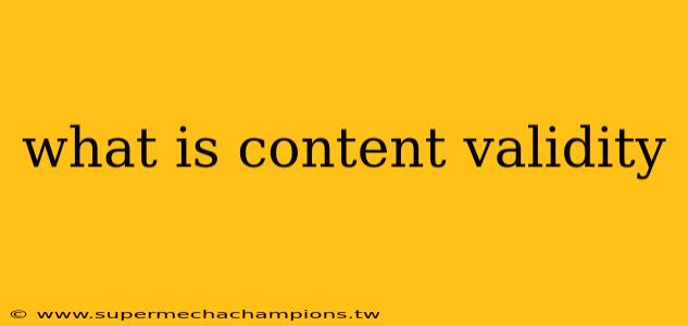 what is content validity