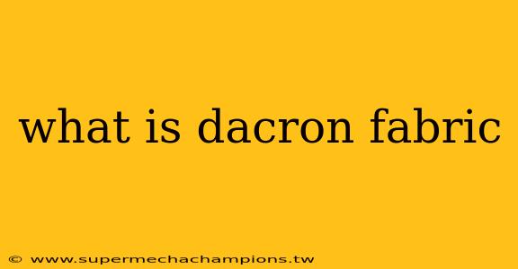 what is dacron fabric