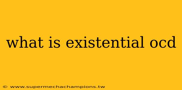what is existential ocd