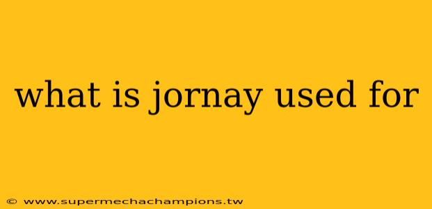 what is jornay used for
