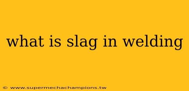 what is slag in welding