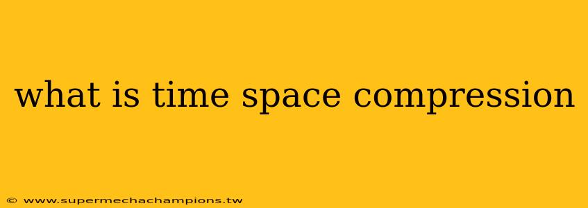 what is time space compression
