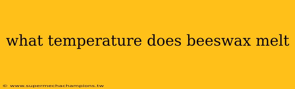 what temperature does beeswax melt