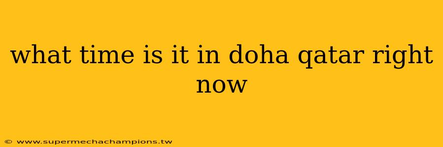 what time is it in doha qatar right now