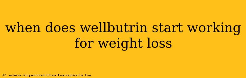when does wellbutrin start working for weight loss