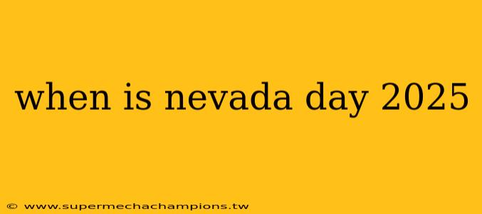 when is nevada day 2025