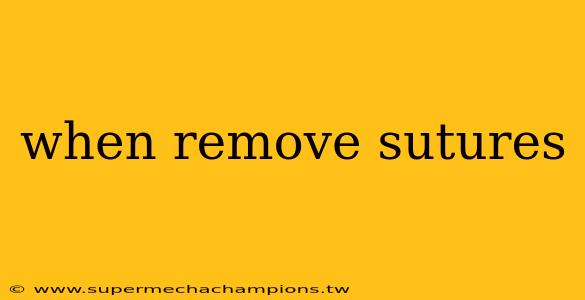 when remove sutures